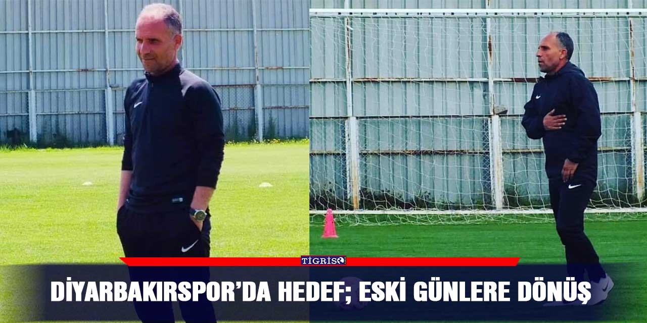 Diyarbakırspor’da hedef; eski günlere dönüş