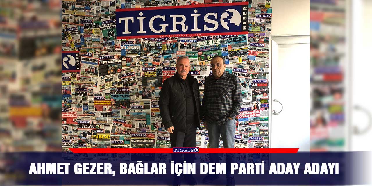Ahmet Gezer, Bağlar için DEM Parti aday adayı