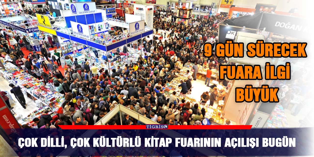 Çok dilli, çok kültürlü kitap fuarının açılışı bugün