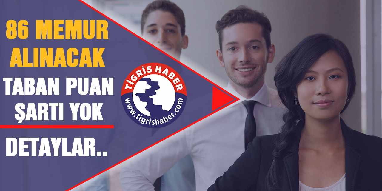 Taban puan şartı olmadan 86 memur alımı başvuruları başladı! .. İşte Detaylar