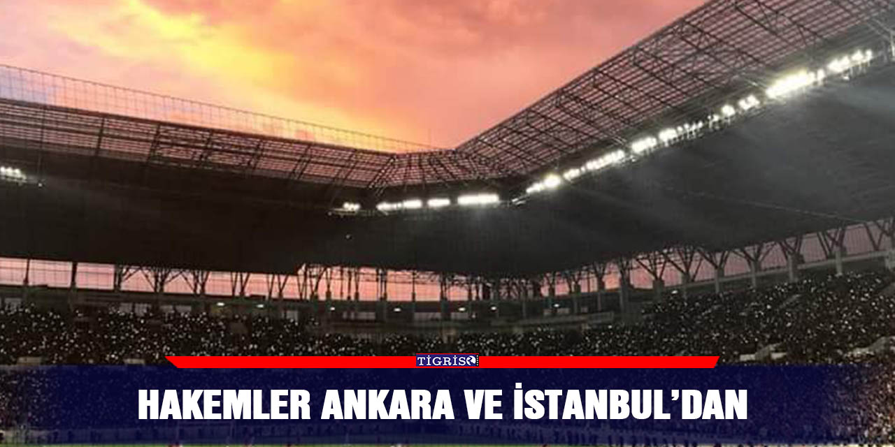 Hakemler Ankara ve İstanbul’dan