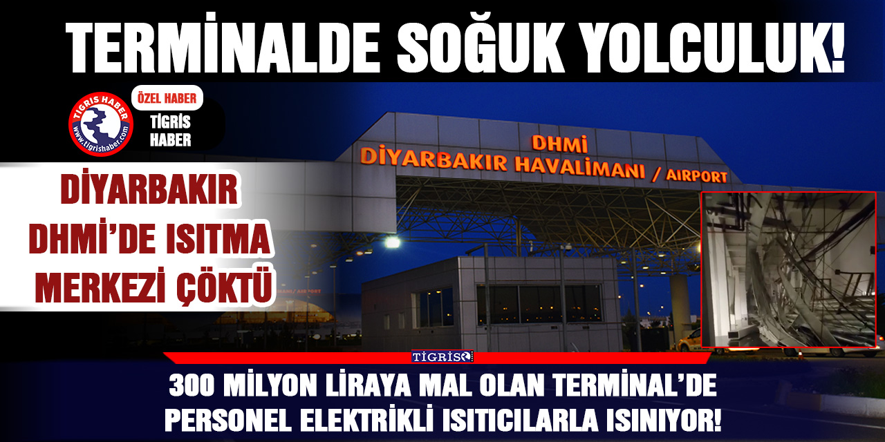 300 milyon liraya mal olan terminal’de personel elektrikli ısıtıcılarla ısınıyor!