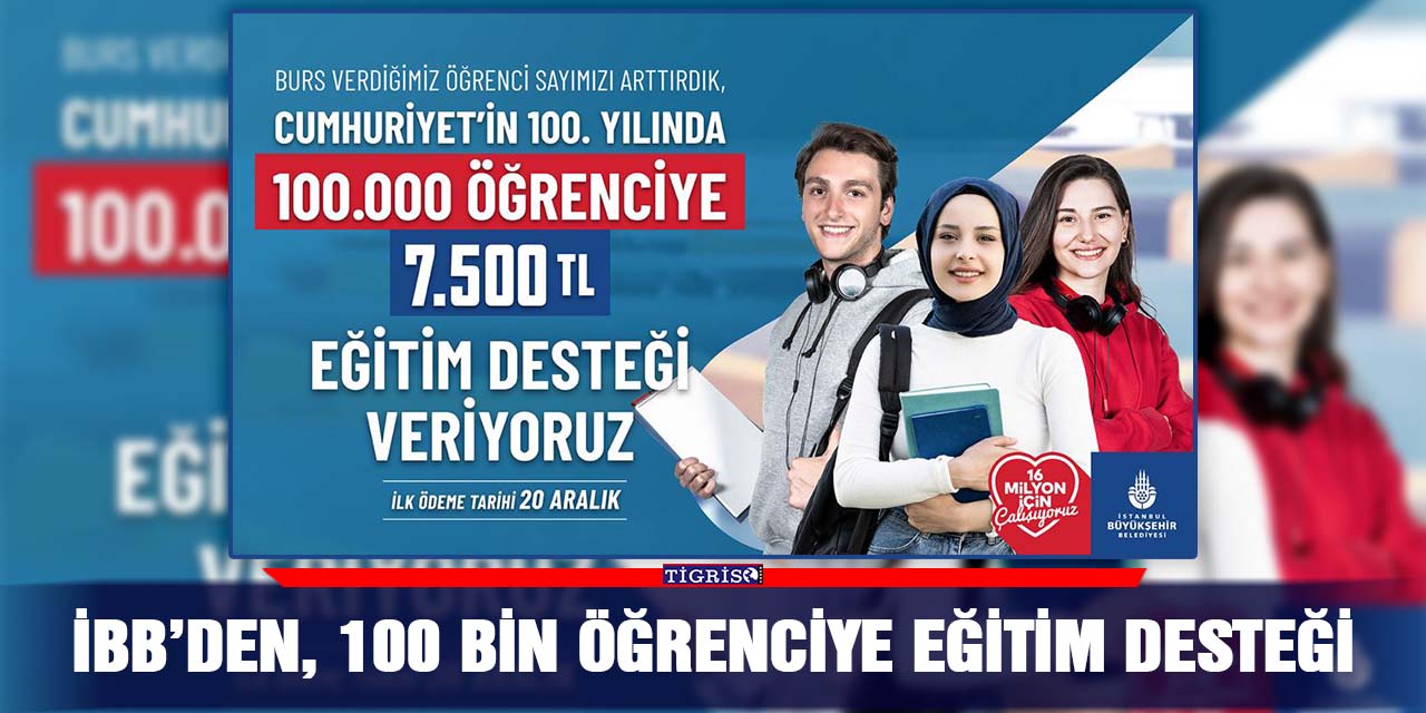 İBB’den, 100 bin öğrenciye eğitim desteği