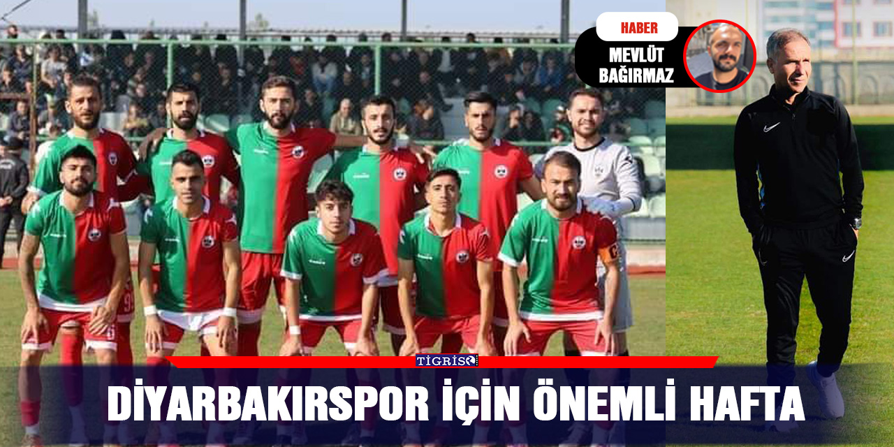 Diyarbakırspor için önemli hafta