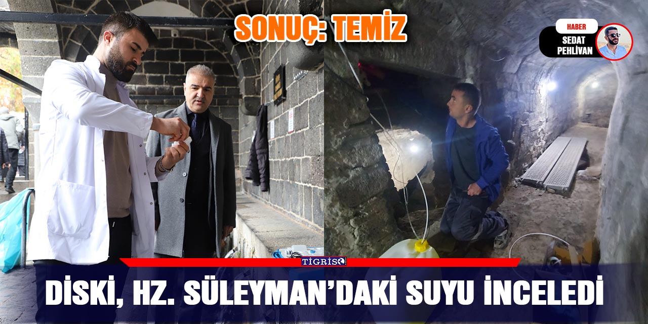 DİSKİ, Hz. Süleyman’daki suyu inceledi