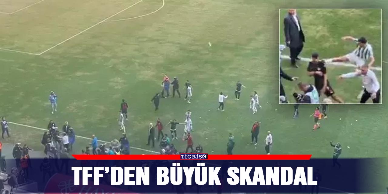 TFF’den büyük skandal