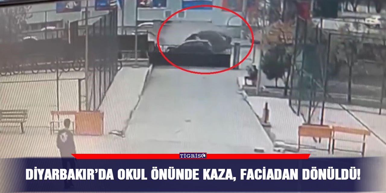 Diyarbakır’da okul önünde kaza, faciadan dönüldü!