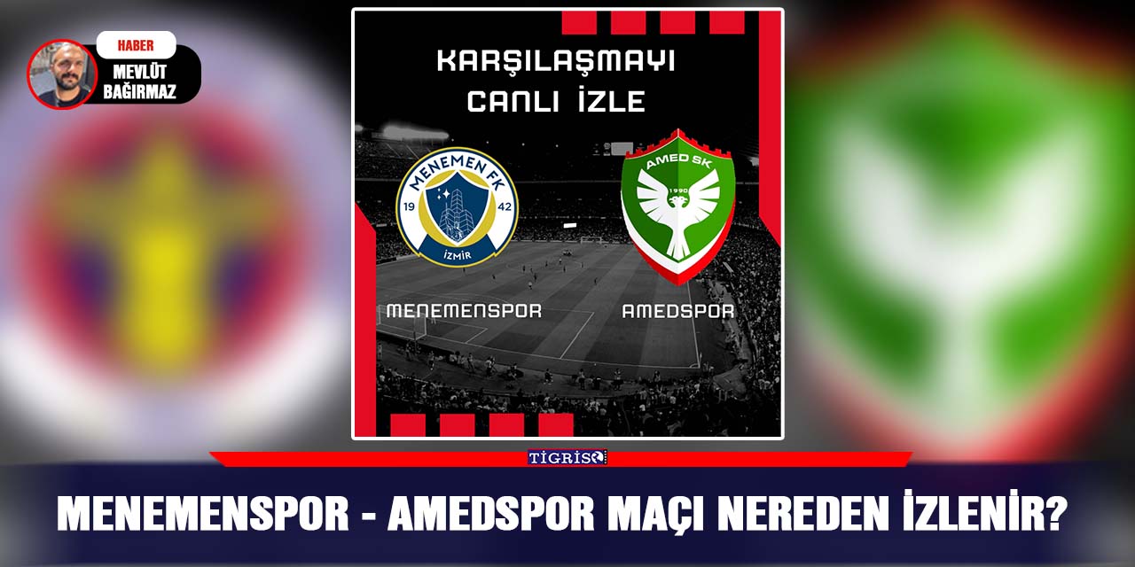 Menemenspor - Amedspor Maçı nereden izlenir?