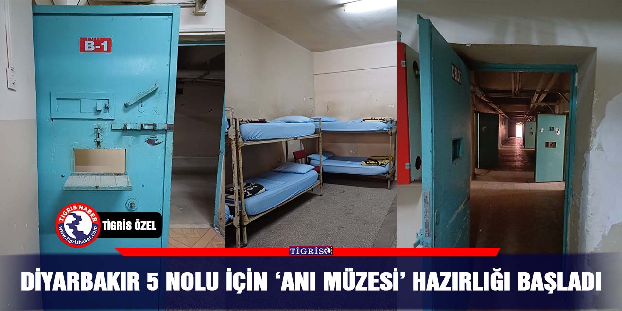 Diyarbakır 5 Nolu için ‘Anı Müzesi’ hazırlığı başladı