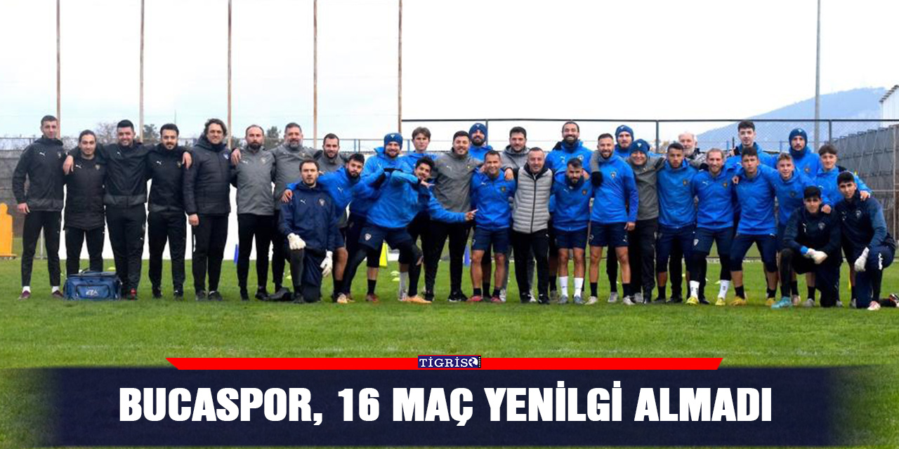 Bucaspor, 16 maç yenilgi almadı