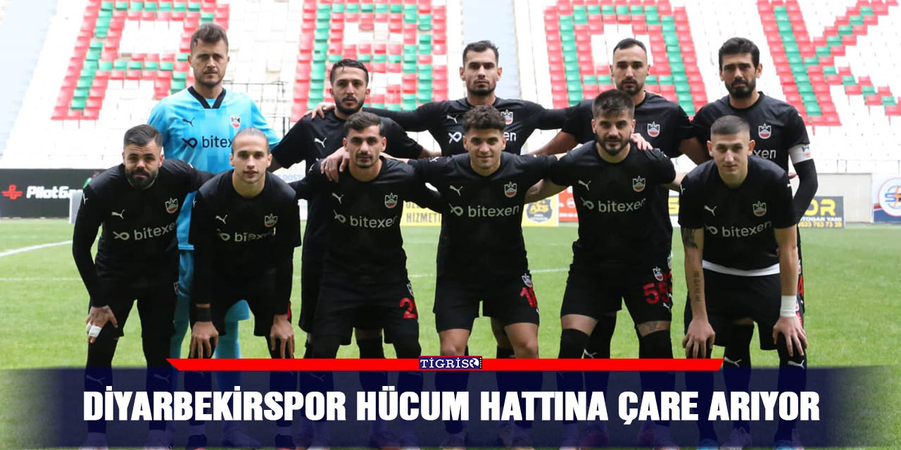 Diyarbekirspor hücum hattına çare arıyor