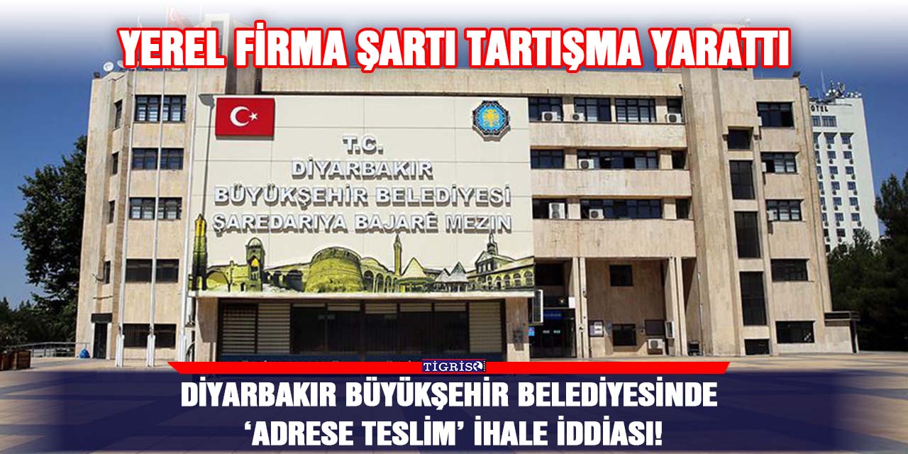 Diyarbakır Büyükşehir Belediyesinde ‘adrese teslim’ ihale iddiası!