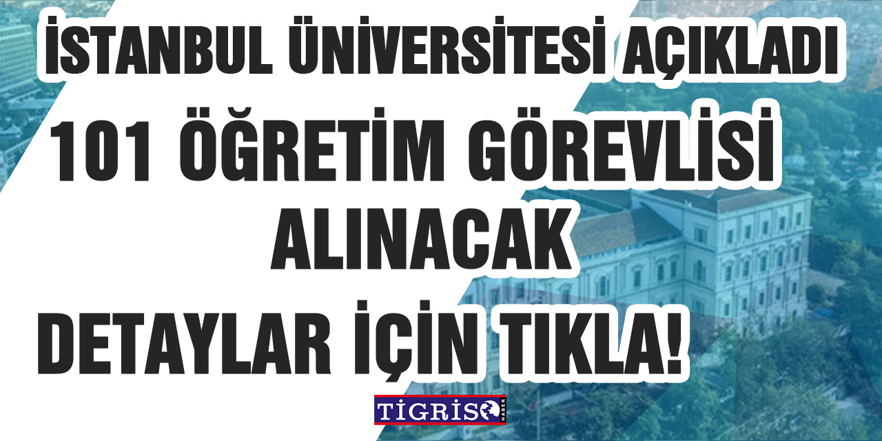 İstanbul Teknik Üniversitesi 101 Öğretim elemanı alınacak... İşte Detaylar!