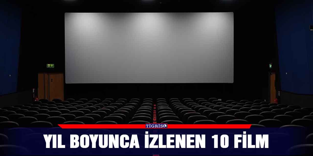 Yıl boyunca izlenen 10 film