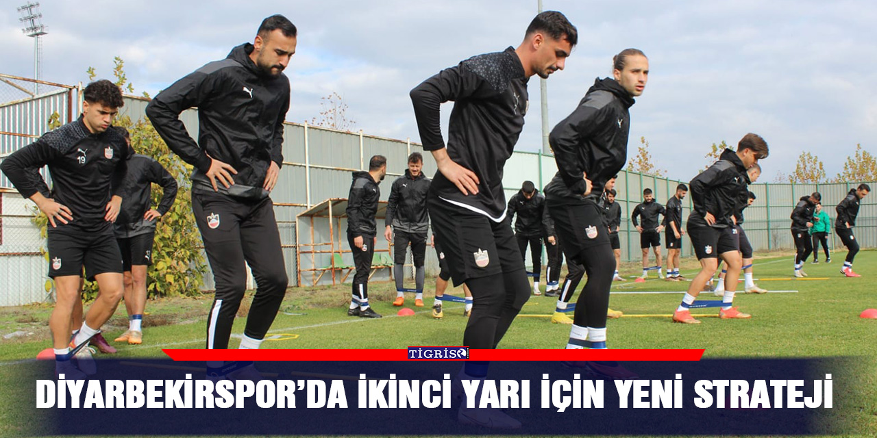 Diyarbekirspor’da ikinci yarı için yeni strateji