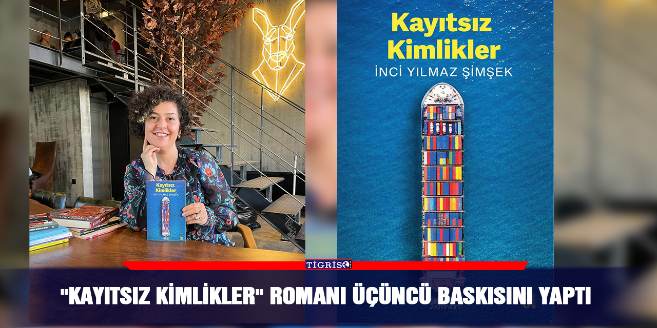 "Kayıtsız Kimlikler" Romanı Üçüncü Baskısını yaptı