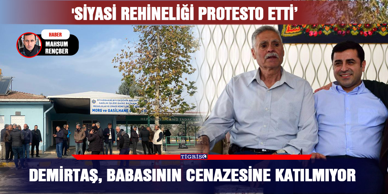 VİDEO - Demirtaş, babasının cenazesine katılmıyor