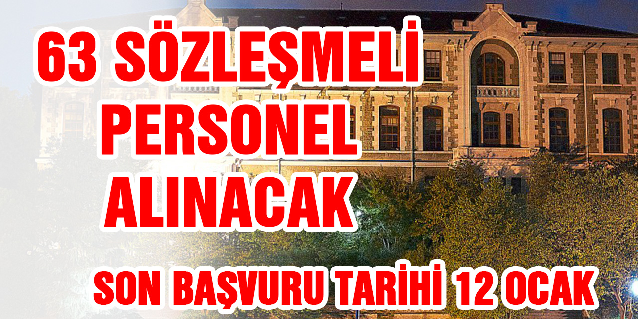 Sözleşmeli 63 Personel Alınacak, Kontenjan ve Başvuru Şartları ve Sınav Konuları...