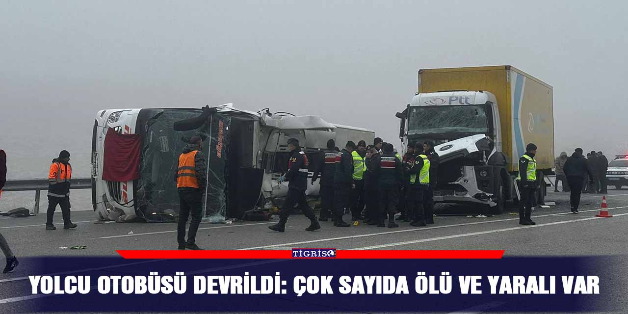 Yolcu otobüsü devrildi: Çok sayıda ölü ve yaralı var