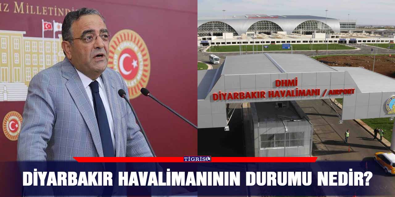 Diyarbakır havalimanının durumu nedir?