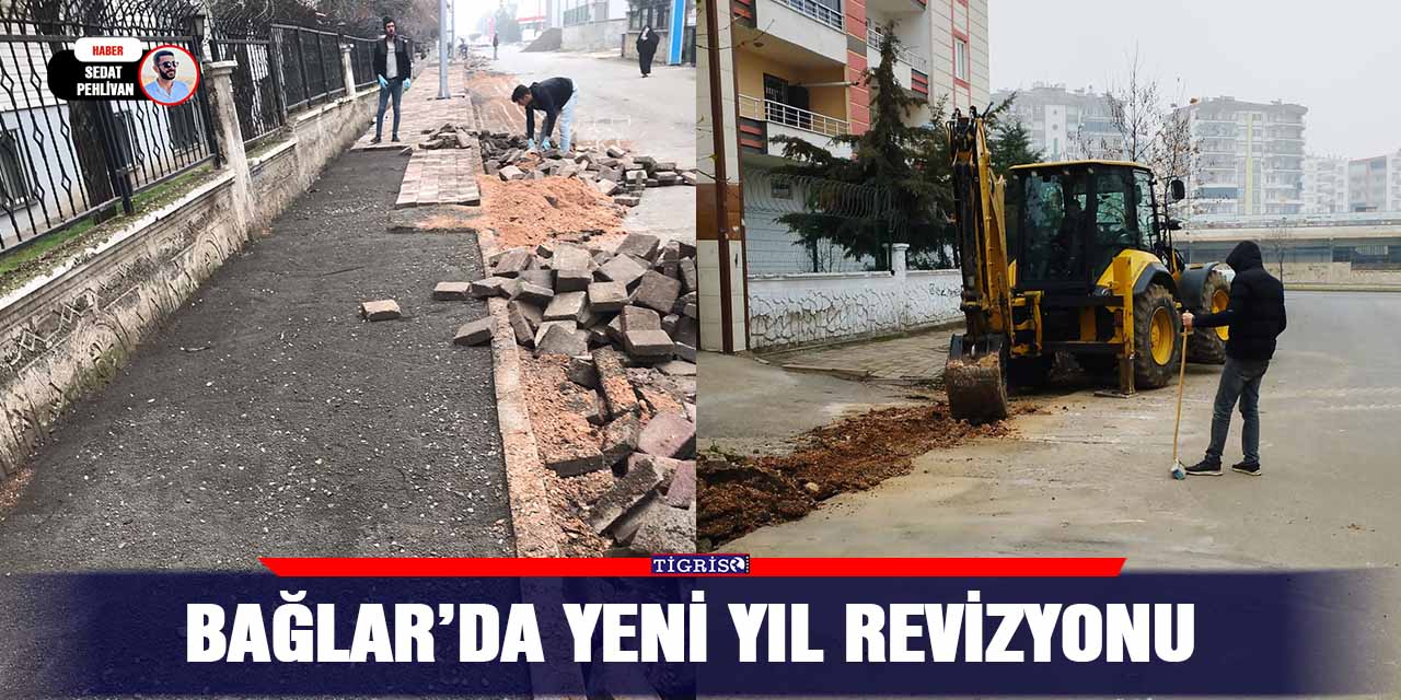 Bağlar’da yeni yıl revizyonu