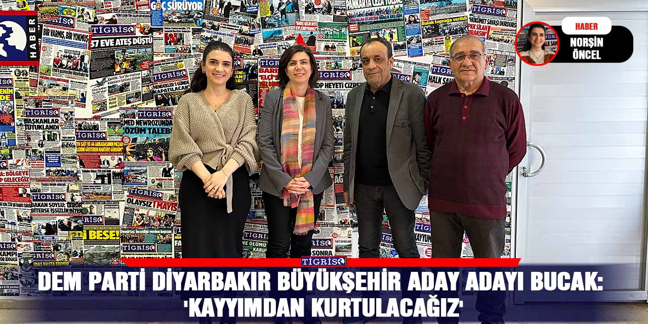 DEM Parti Diyarbakır Büyükşehir aday adayı Bucak:  'Kayyımdan kurtulacağız'