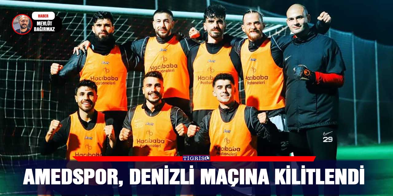 Amedspor, Denizli maçına kilitlendi