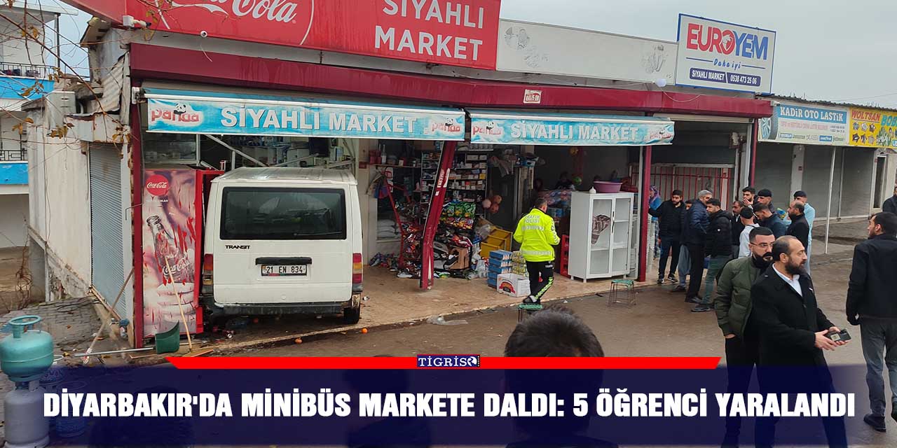 Diyarbakır'da minibüs markete daldı: 5 öğrenci yaralandı