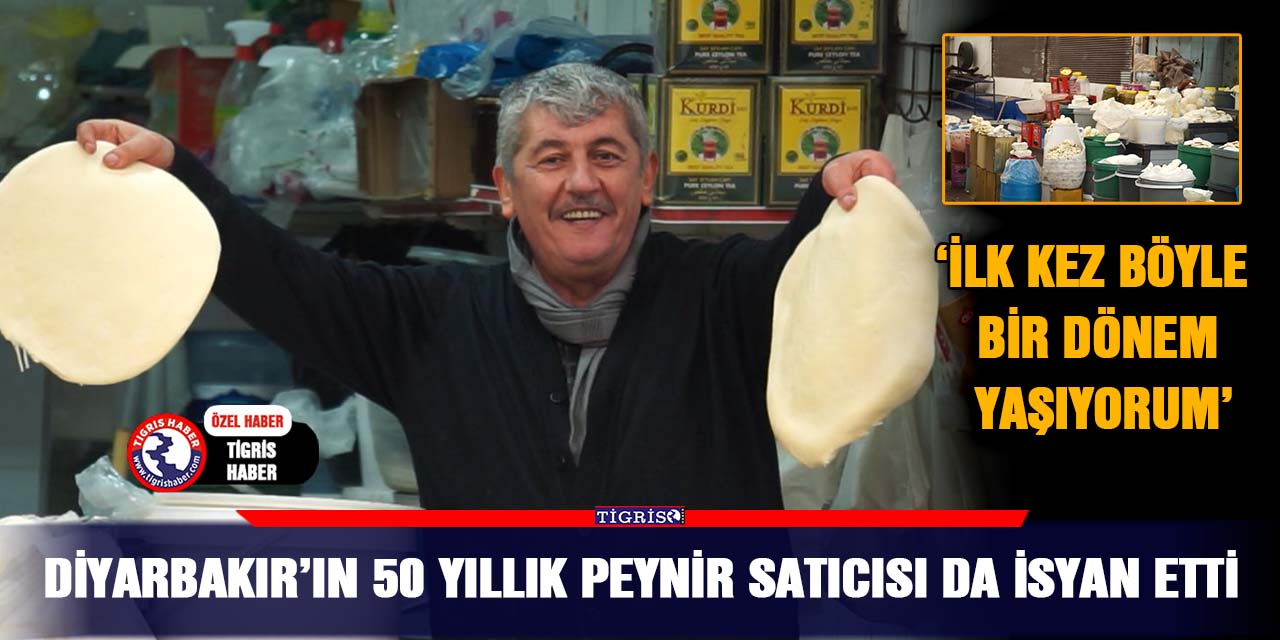 VİDEO - Diyarbakır’ın 50 yıllık peynir satıcısı da isyan etti