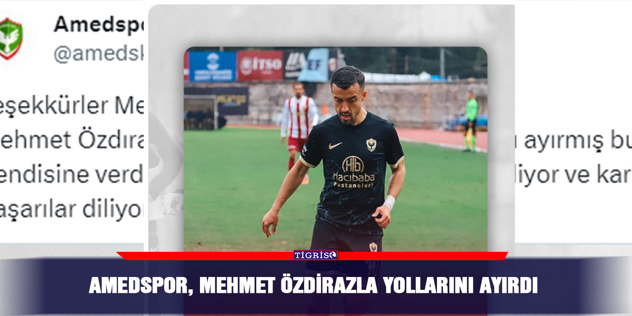 Amedspor, Mehmet Özdirazla yollarını ayırdı