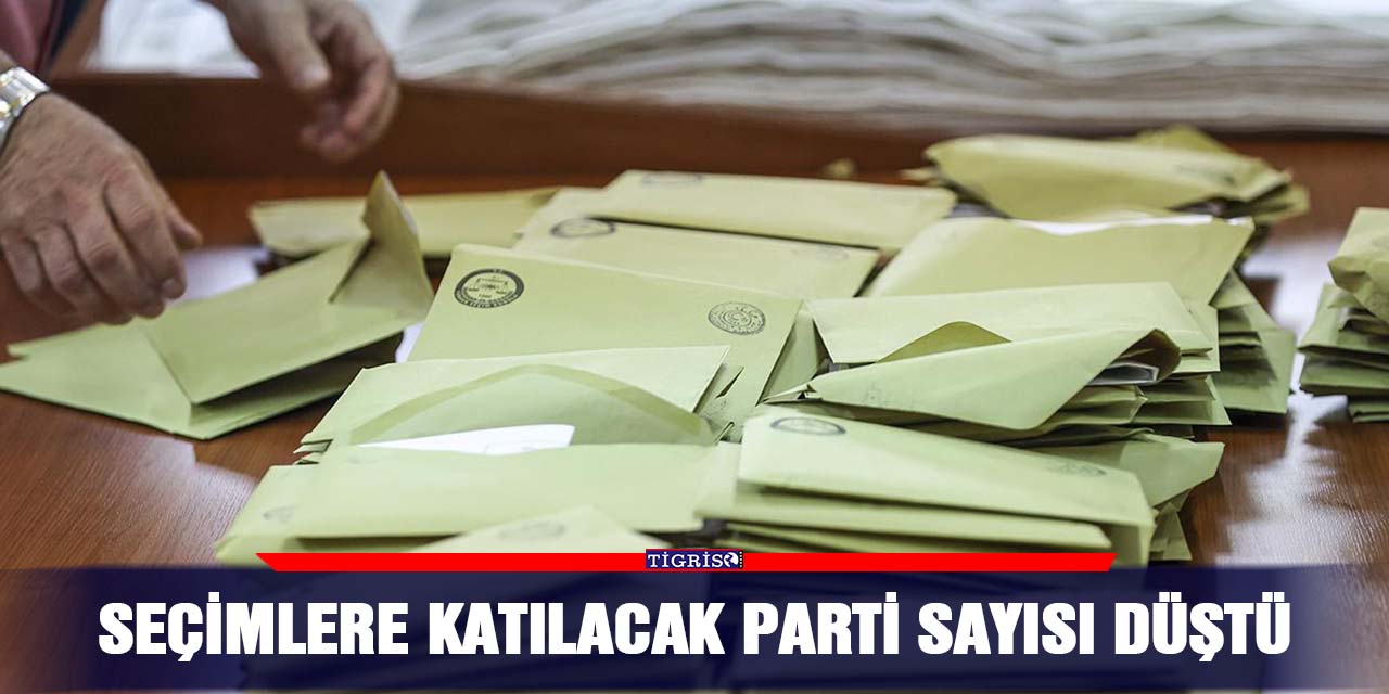 Seçimlere katılacak parti sayısı düştü