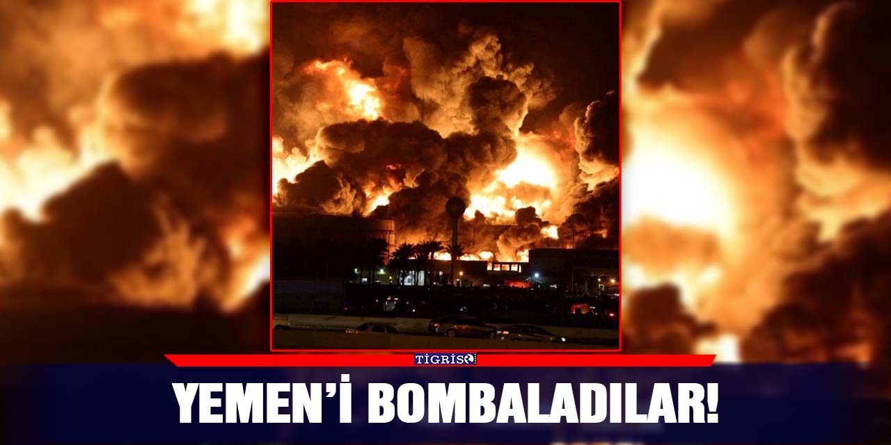 Yemen’i bombaladılar!