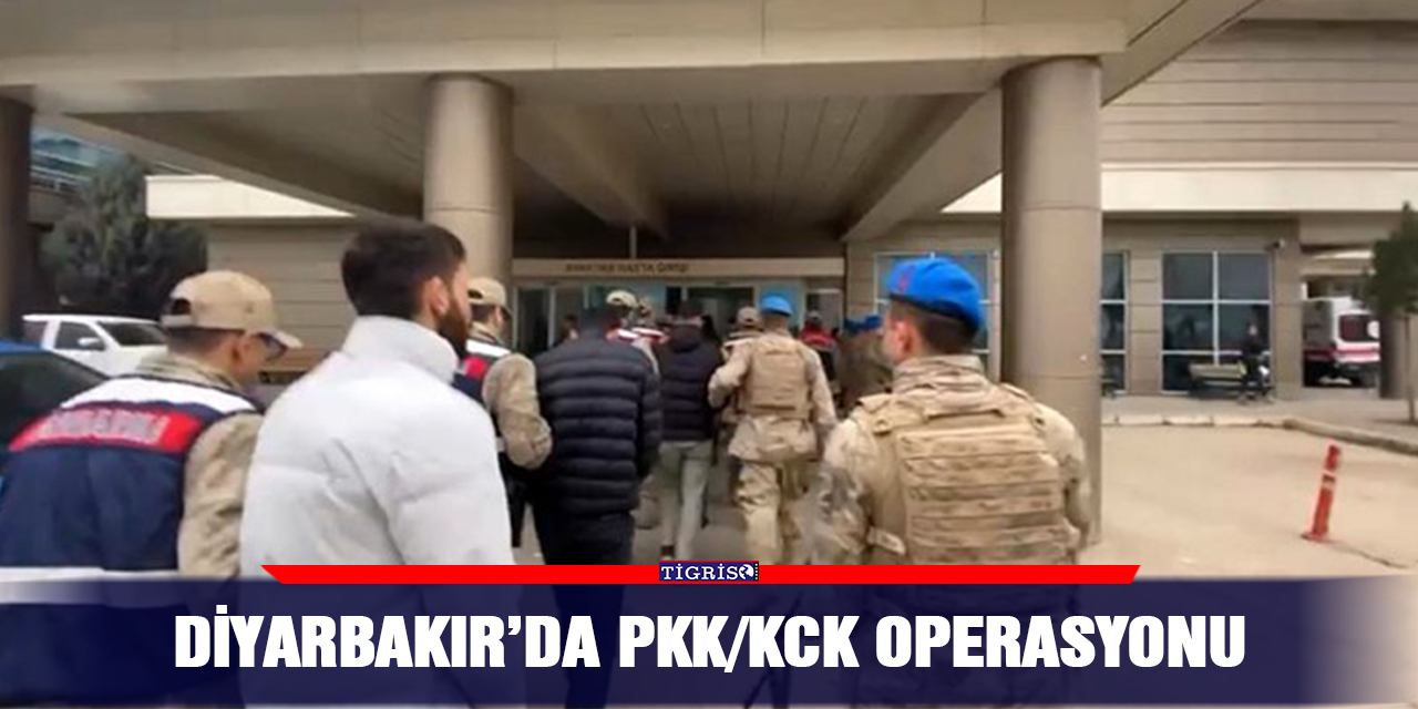 Diyarbakır’da PKK/KCK operasyonu