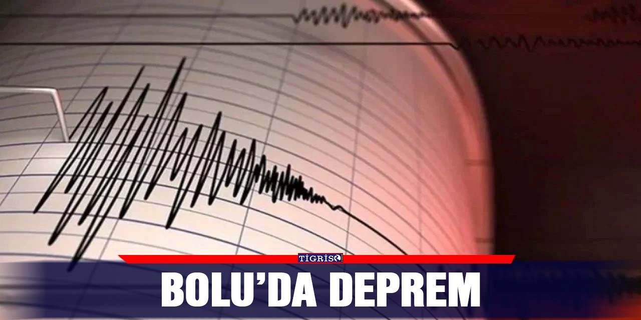 Bolu’da deprem