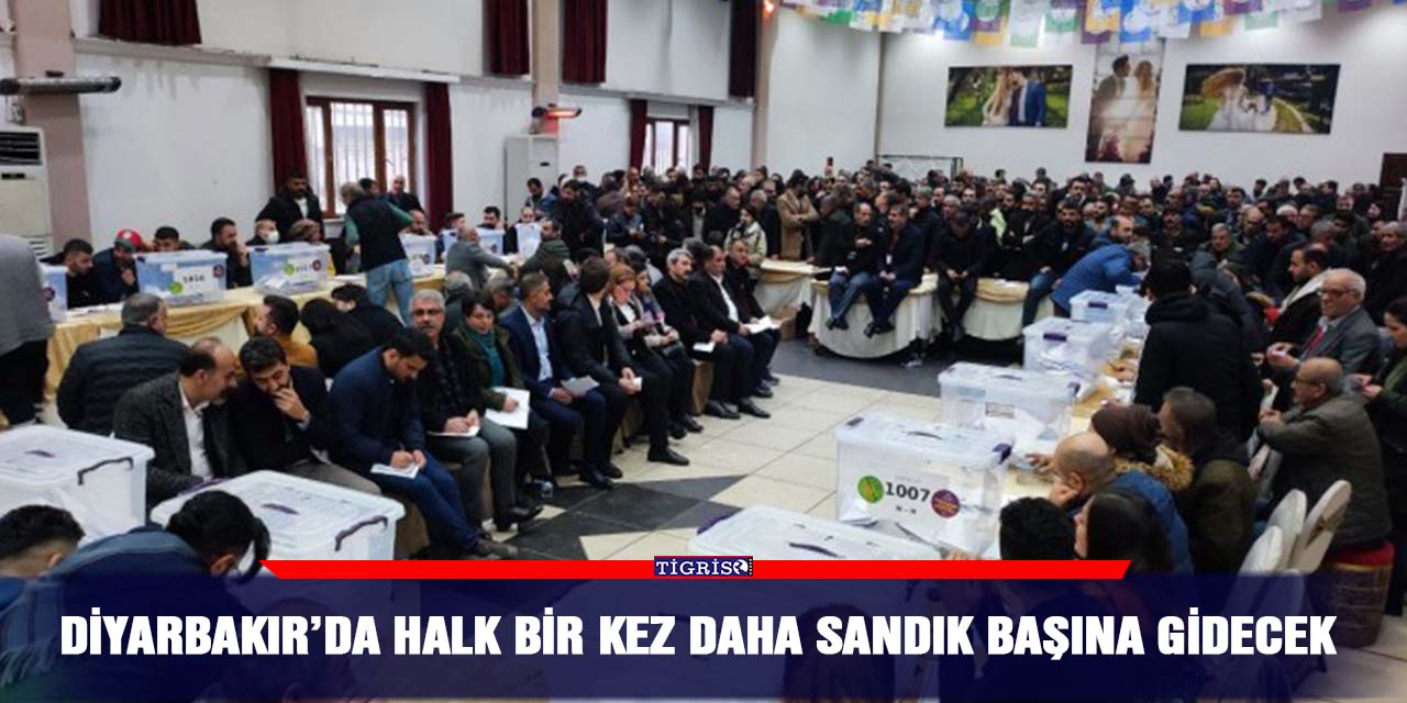 Diyarbakır’da halk bir kez daha sandık başına gidecek