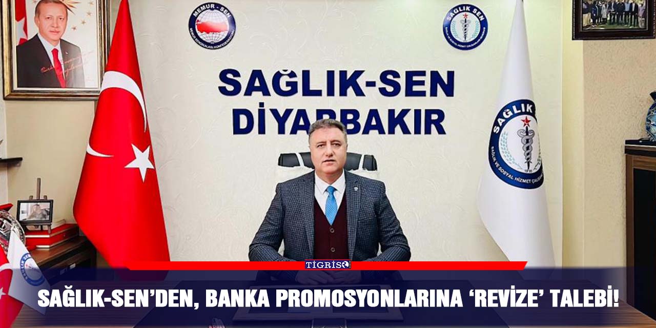Sağlık-Sen’den, Banka Promosyonlarına ‘revize’ talebi!