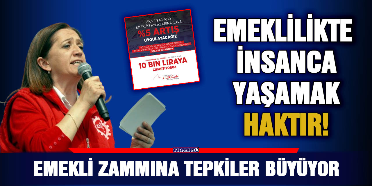 Emekli zammına tepkiler büyüyor
