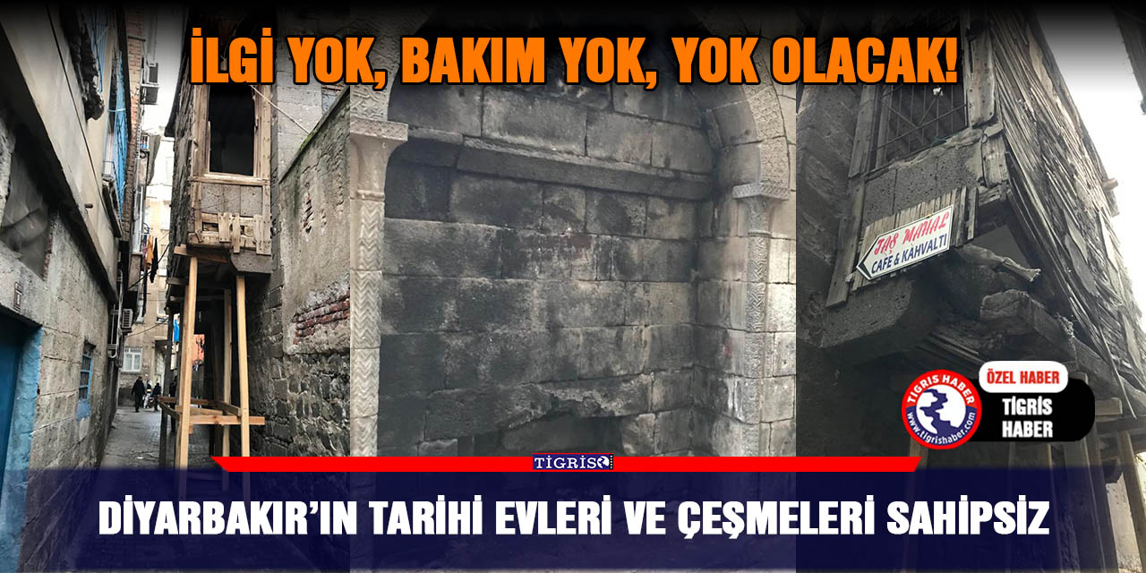 VİDEO - Diyarbakır’ın tarihi evleri ve çeşmeleri sahipsiz