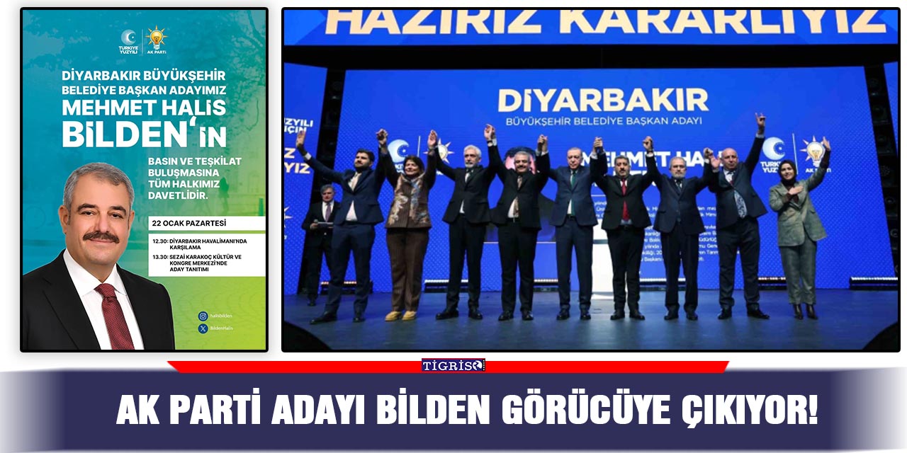 AK Parti adayı Bilden görücüye çıkıyor!