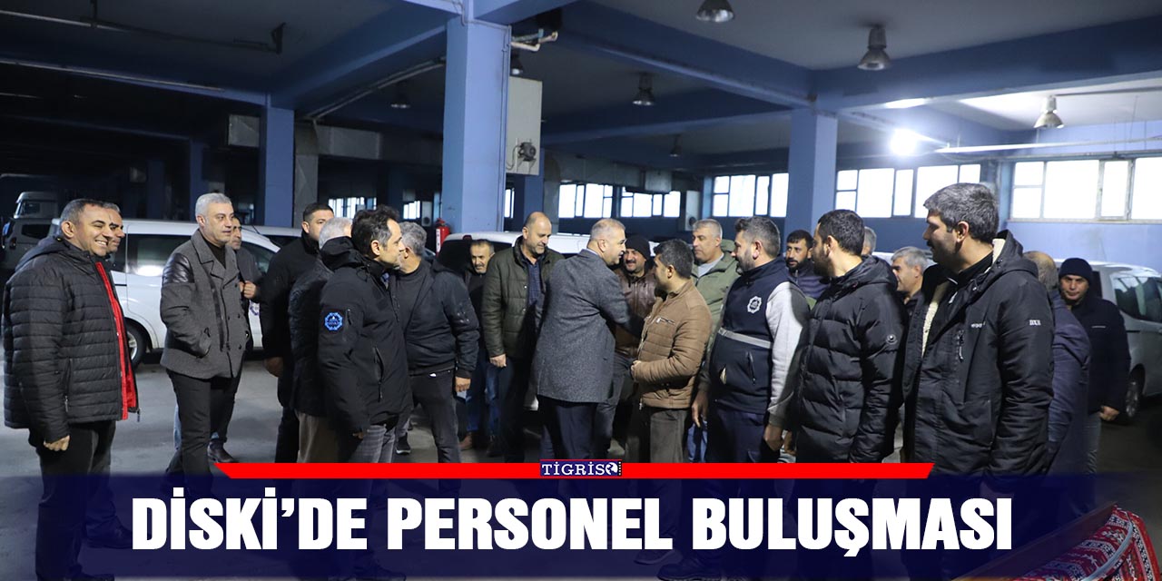 DİSKİ’de personel buluşması
