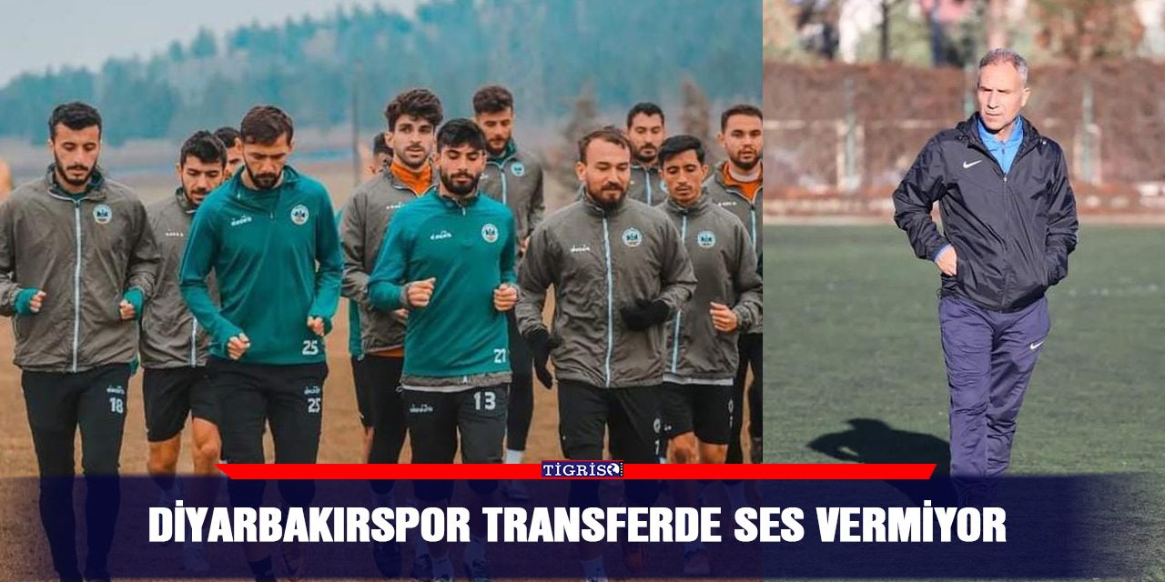 Diyarbakırspor transferde ses vermiyor