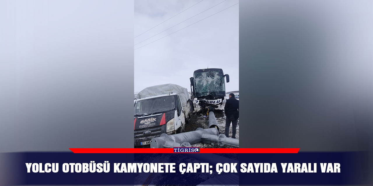 Yolcu otobüsü kamyonete çaptı; çok sayıda yaralı var