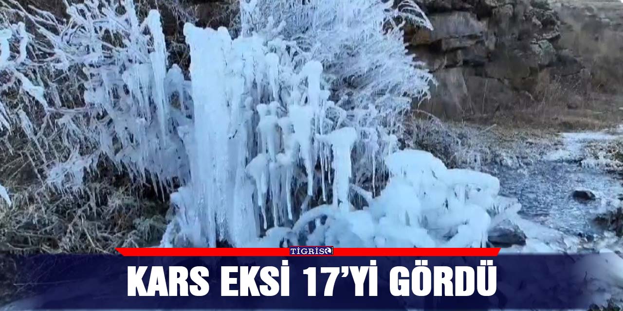 Kars eksi 17’yi gördü
