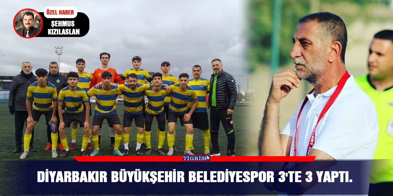 Diyarbakır Büyükşehir Belediyespor 3'te 3 yaptı.