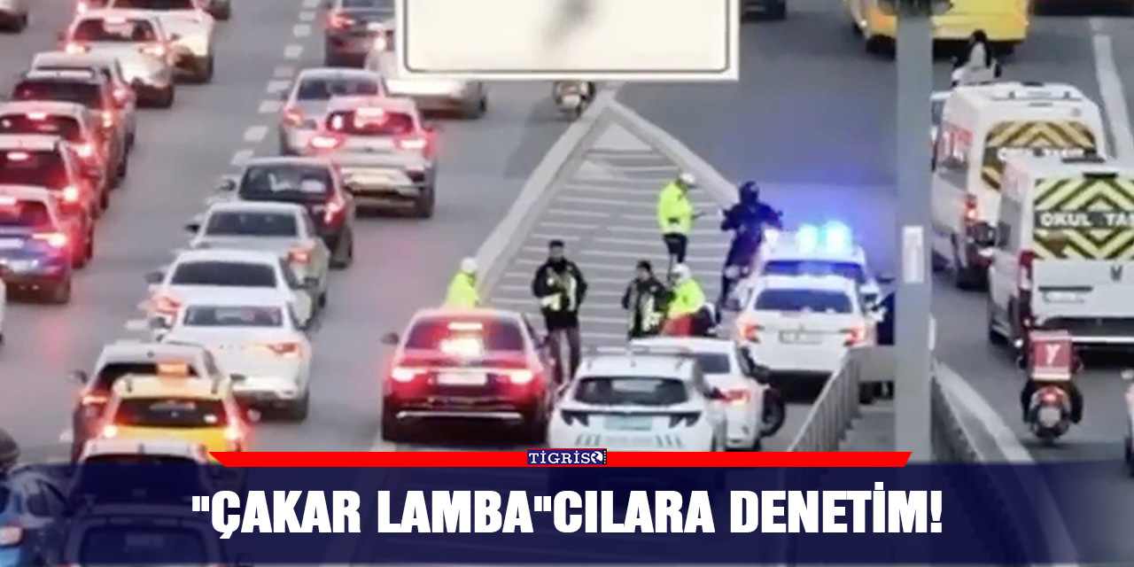 VİDEO - "Çakar lamba"cılara denetim!