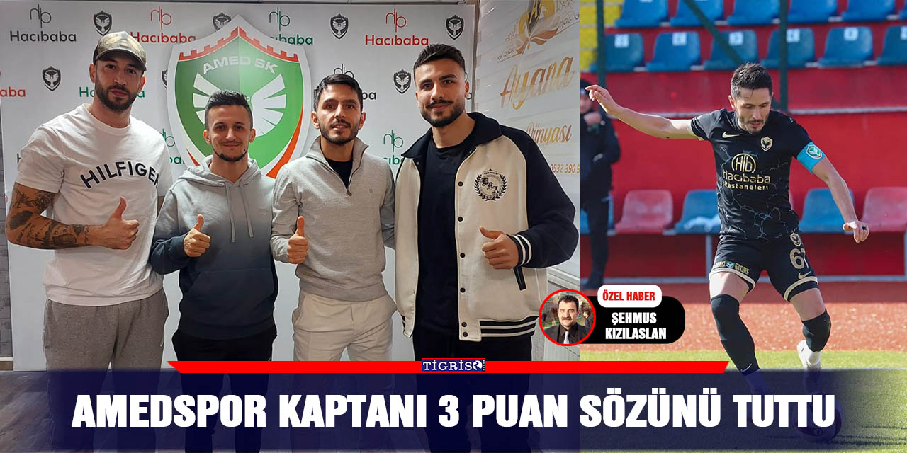 Amedspor kaptanı 3 puan sözünü tuttu