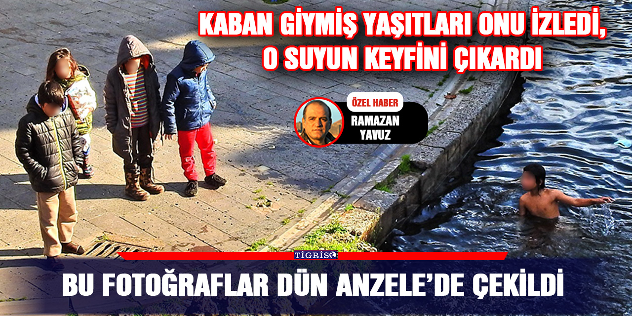 Bu fotoğraflar dün Anzele’de çekildi