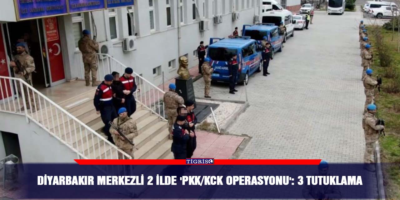 Diyarbakır merkezli 2 ilde 'PKK/KCK Operasyonu': 3 tutuklama