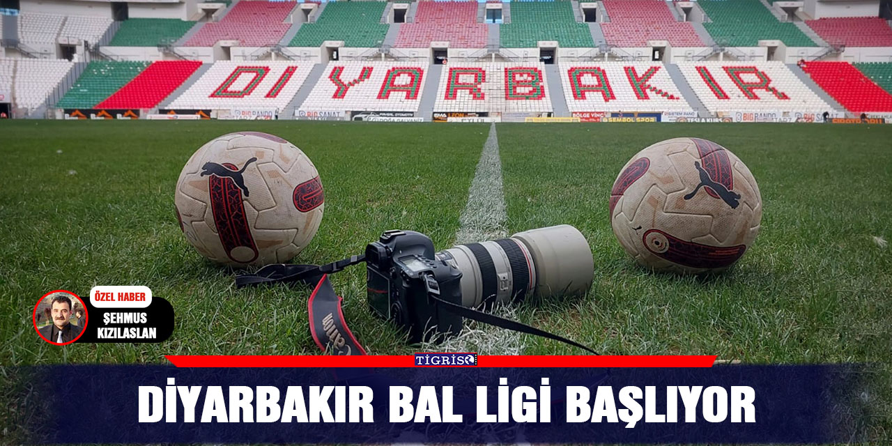 Diyarbakır bal ligi başlıyor