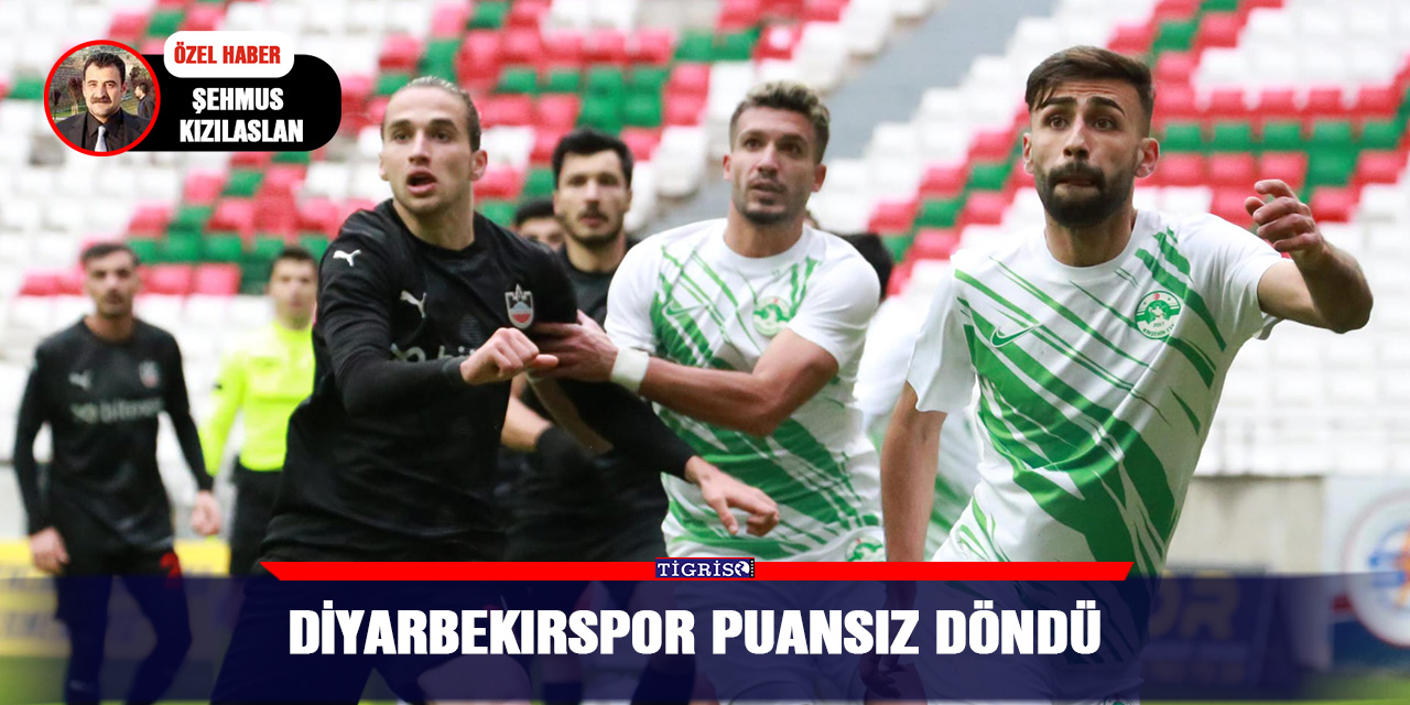 Diyarbekırspor Puansız Döndü